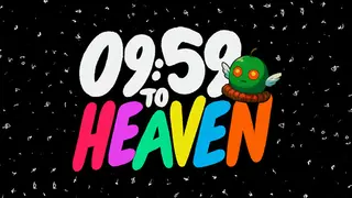 9 MINUTES AND 59 SECONDS TO HEAVEN