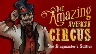 The Amazing American Circus - The Ringmaster's