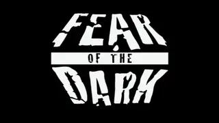 Fear of the Dark
