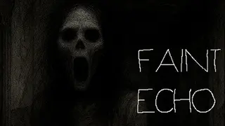 Faint Echo