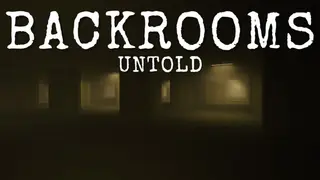 Backrooms Untold