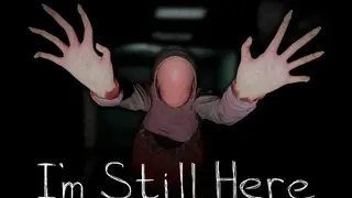 I'm Still Here