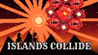 Islands Collide