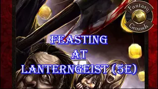 Fantasy Grounds - Feasting at Lanterngeist (5E)