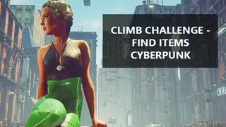Climb Challenge - Find Items Cyberpunk