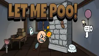 Let Me Poo!