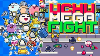 UCHU MEGA FIGHT