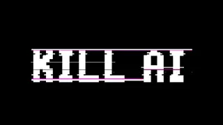 Kill AI