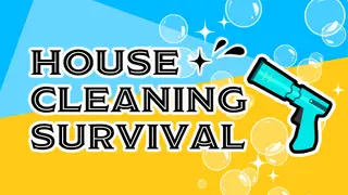 House Cleaning Survival