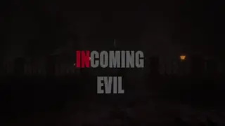 Incoming Evil