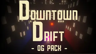 Downtown Drift - OG Pack