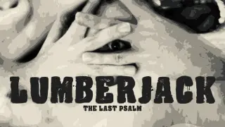 Lumberjack: The Last Psalm