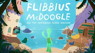 Flibbius McDoogle and the Mysterious Flying Machine