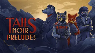 Tails Noir Preludes