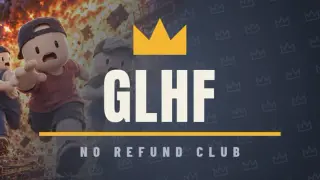 GLHF - No Refund Club