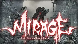 Rain Blood Chronicles: Mirage