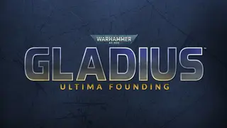 Warhammer 40,000: Gladius - Ultima Founding