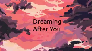 Dreaming After You