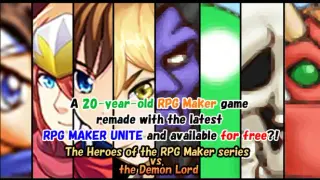 A 20-year-old RPG Maker game remade with the latest RPG MAKER UNITE and available for free?! ~The Heroes of the RPG Maker series vs. the Demon Lord~