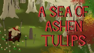 A Sea of Ashen Tulips