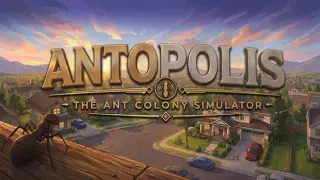 Antopolis: The Ant Colony Simulator