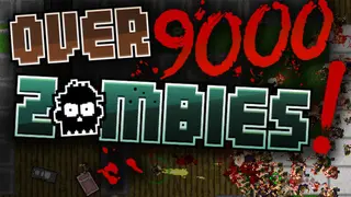 Over 9000 Zombies!