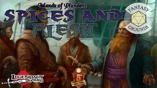 Fantasy Grounds - Islands of Plunder: Spices and Flesh