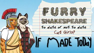 Furry Shakespeare: To Date Or Not To Date Cat Girls? If Made Today