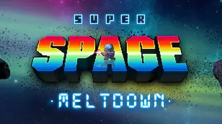Super Space Meltdown