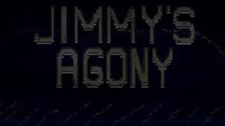 JIMMY'S AGONY