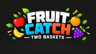 FRUIT CATCH: TWO BASKETS