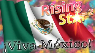 Rising Star 2 - ¡Viva México!