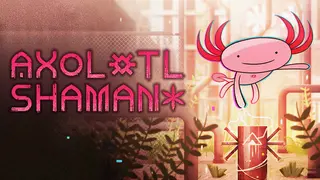 Axolotl Shaman