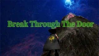 Break Through The Door