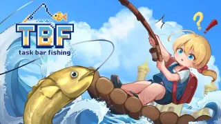 TBF: Task Bar Fishing