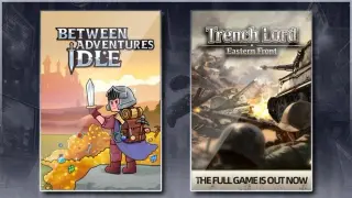 Between Adventures IDLE & Trench Lord: Eastern Front