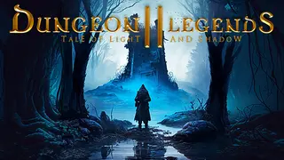 Dungeon Legends 2 : Tale of Light and Shadow