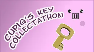 Cupig's Key Collectathon