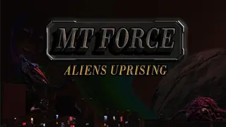 MT Force Aliens Uprising