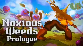 Noxious Weeds: Prologue