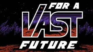 For a Vast Future