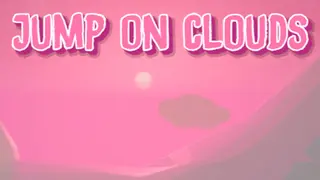 Jump on clouds