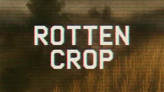 Rotten Crop