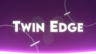 Twin Edge