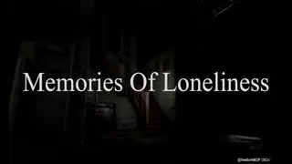 Memories Of Loneliness