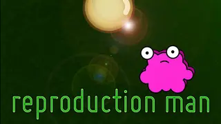 Reproduction Man