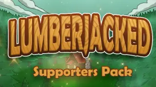 Lumberjacked Supporters Pack