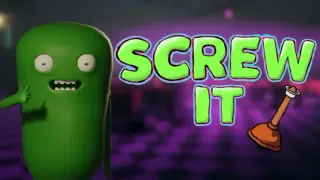 SCREW IT