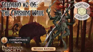 Fantasy Grounds - Pathfinder 2 RPG - Pathfinder Society Scenario #2-06: The Crashing Wave