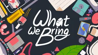What We Bring